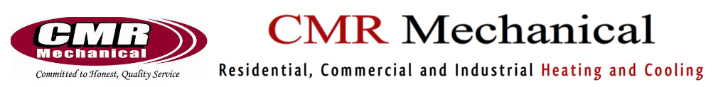 CMR Mechanical Residential, Commercial and Industrial Heating and Cooling